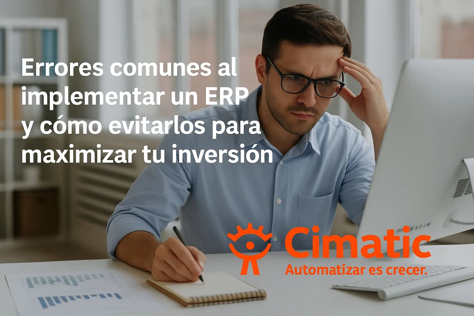 Cimatic Errores Comunes Al Implementar Un ERP Y Como Evitarlos